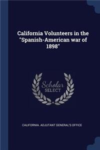 California Volunteers in the Spanish-American war of 1898