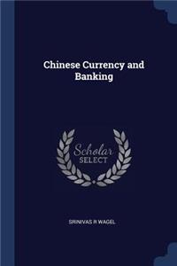 Chinese Currency and Banking