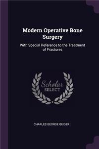 Modern Operative Bone Surgery