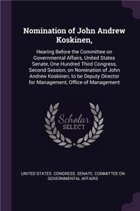 Nomination of John Andrew Koskinen,