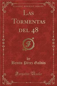 Las Tormentas del 48 (Classic Reprint)