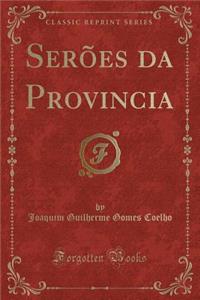 Serï¿½es Da Provincia (Classic Reprint)