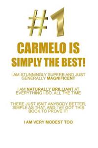 Carmelo Is Simply the Best Affirmations Workbook Positive Affirmations Workbook Includes: Mentoring Questions, Guidance, Supporting You