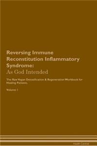 Reversing Immune Reconstitution Inflammatory Syndrome