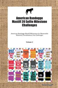 American Bandogge Mastiff 20 Selfie Milestone Challenges American Bandogge Mastiff Milestones for Memorable Moments, Socialization, Fun Challenges Volume 2