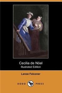 Cecilia de Noel (Illustrated Edition) (Dodo Press)