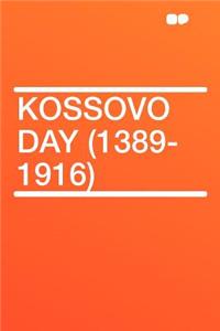 Kossovo Day (1389-1916)