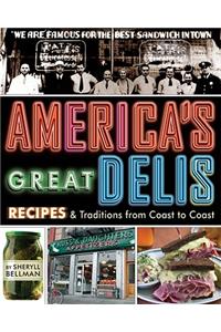 America's Great Delis: Recipes and Traditions from Coast to Coast