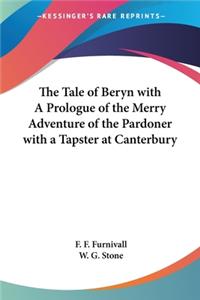 Tale of Beryn with A Prologue of the Merry Adventure of the Pardoner with a Tapster at Canterbury