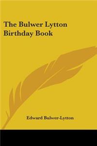 The Bulwer Lytton Birthday Book