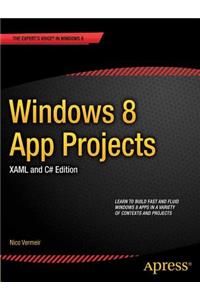 Windows 8 App Projects - XAML and C# Edition: Xaml and C# Edition