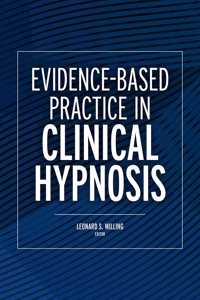 Evidence-Based Practice in Clinical Hypnosis