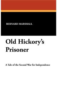 Old Hickory's Prisoner