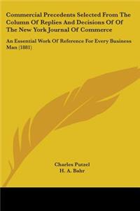 Commercial Precedents Selected From The Column Of Replies And Decisions Of Of The New York Journal Of Commerce