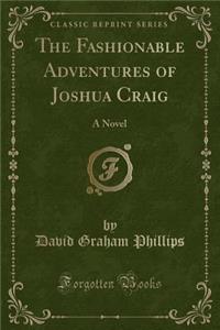 The Fashionable Adventures of Joshua Craig
