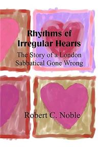 Rhythms of Irregular Hearts