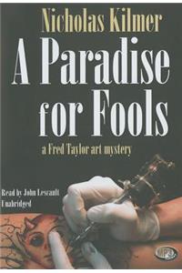 Paradise for Fools