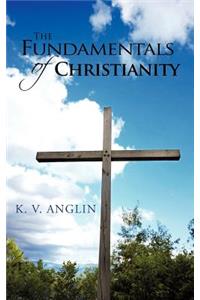 THE Fundamentals of Christianity