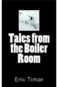 Tales from the Boiler Room