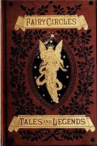 Fairy Circles Tales and Legends