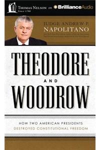 Theodore and Woodrow