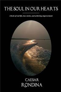 The Soul in Our Hearts