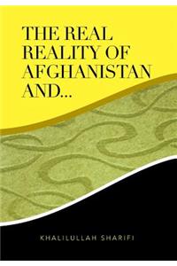 Real Reality of Afghanistan And...