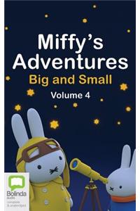 Miffy's Adventures Big And Small: Volume Four