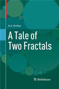 Tale of Two Fractals