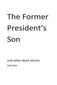 The Former President's Son