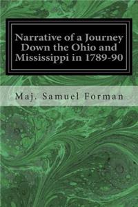 Narrative of a Journey Down the Ohio and Mississippi in 1789-90