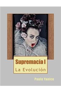 SupremacÃ­a: La EvoluciÃ³n