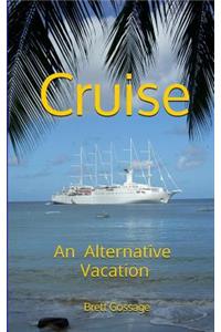 Cruise - An Alternative Vacation