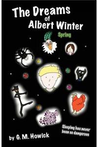 Dreams of Albert Winter - Spring