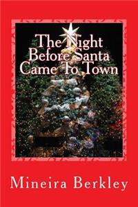 Night Before Santa Came To Town