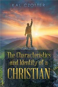 Characteristics and Identity of a Christian