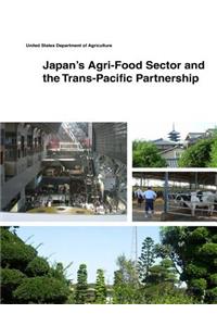 Japan's Agri-Food Sector and the Trans-Pacific Partnership