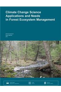 Climate Change Science Applications and Needs in Forest Ecosystem Management