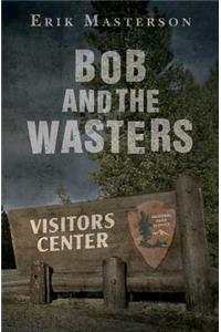 Bob and the Wasters