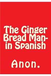 The Ginger Bread Man- in Spanish