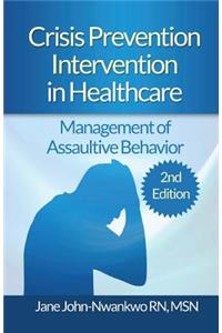 Crisis Prevention Intervention in Healthcare