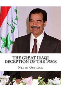 Great Iraqi Deception of the 1980s