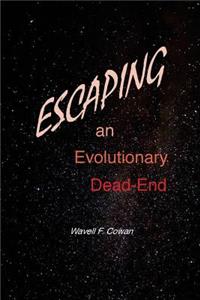 Escaping an Evolutionary Dead-End