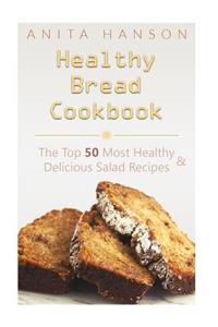 Healthy Bread Cookbook