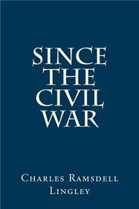 Since the Civil War