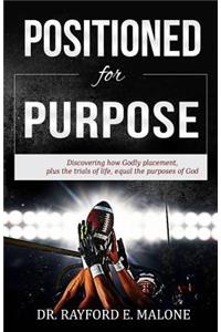 Positioned for Purpose