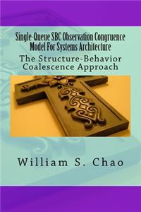 Single-Queue SBC Observation Congruence Model For Systems Architecture