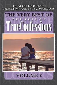 Very Best Of The Best Of True Confessions, Volume 2