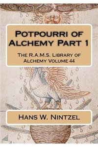 Potpourri of Alchemy Part 1