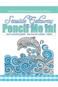 Seaside Getaway Adult Colouring Books One Year Day Planner Europe